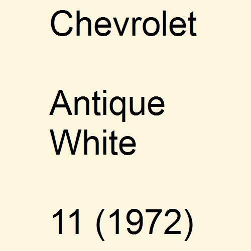 Chevrolet, Antique White, 11 (1972).